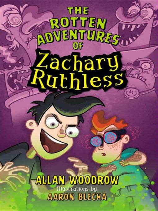 Title details for The Rotten Adventures of Zachary Ruthless by Allan Woodrow - Available